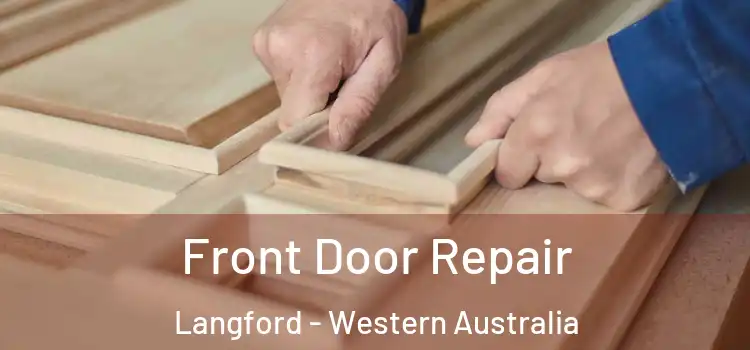 Front Door Repair Langford - Western Australia