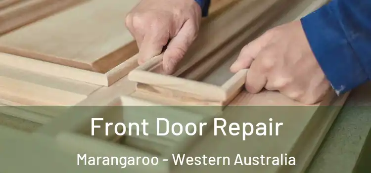 Front Door Repair Marangaroo - Western Australia