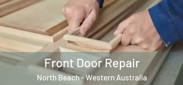 Front Door Repair North Beach - Western Australia
