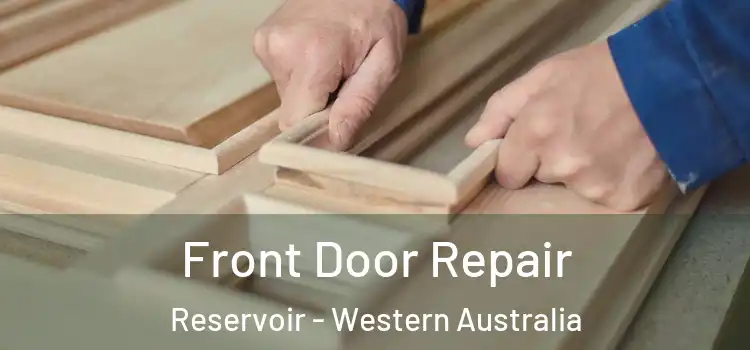 Front Door Repair Reservoir - Western Australia