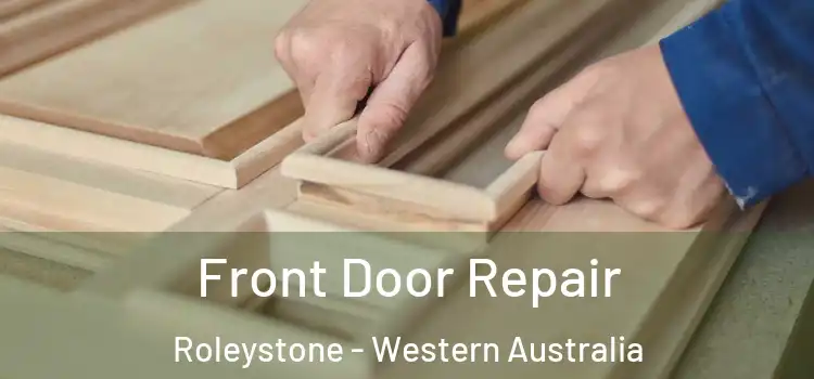 Front Door Repair Roleystone - Western Australia