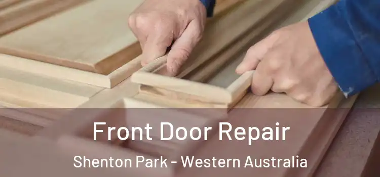 Front Door Repair Shenton Park - Western Australia
