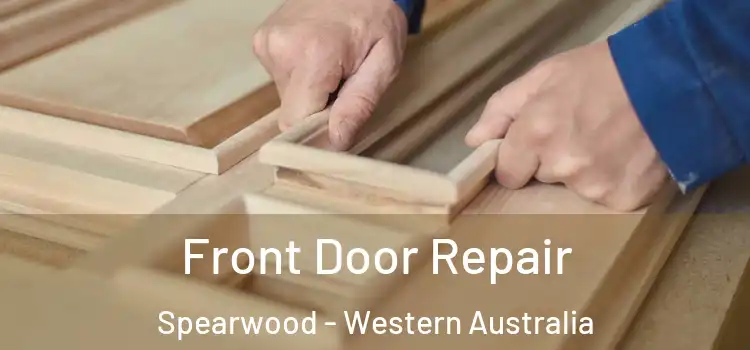 Front Door Repair Spearwood - Western Australia