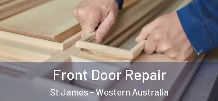 Front Door Repair St James - Western Australia