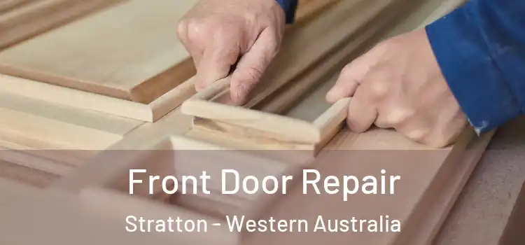 Front Door Repair Stratton - Western Australia