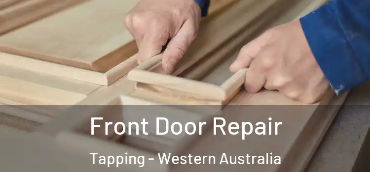 Front Door Repair Tapping - Western Australia