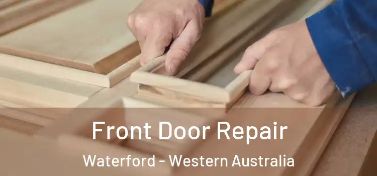 Front Door Repair Waterford - Western Australia