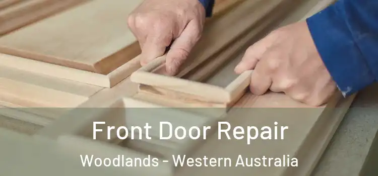 Front Door Repair Woodlands - Western Australia