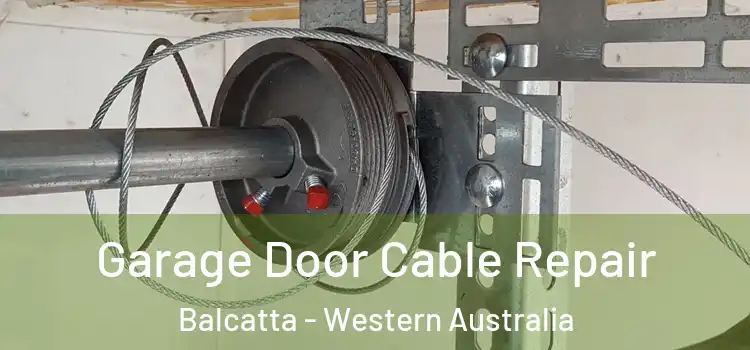 Garage Door Cable Repair Balcatta - Western Australia