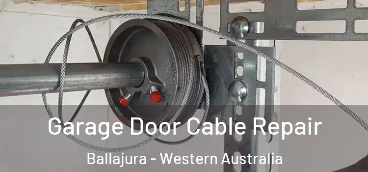 Garage Door Cable Repair Ballajura - Western Australia