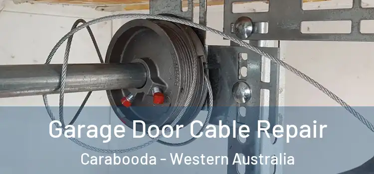 Garage Door Cable Repair Carabooda - Western Australia