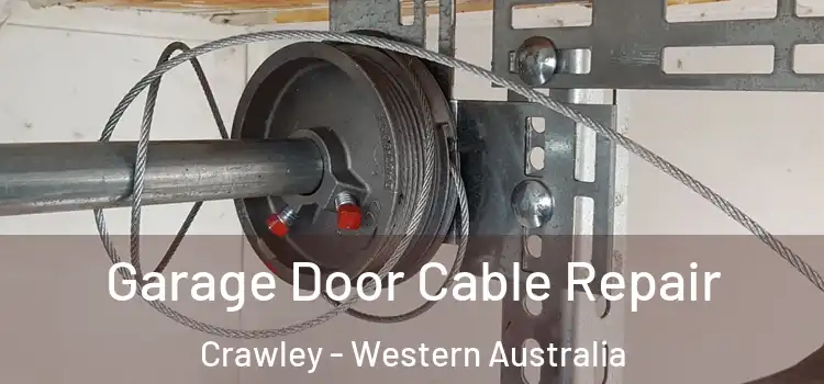 Garage Door Cable Repair Crawley - Western Australia