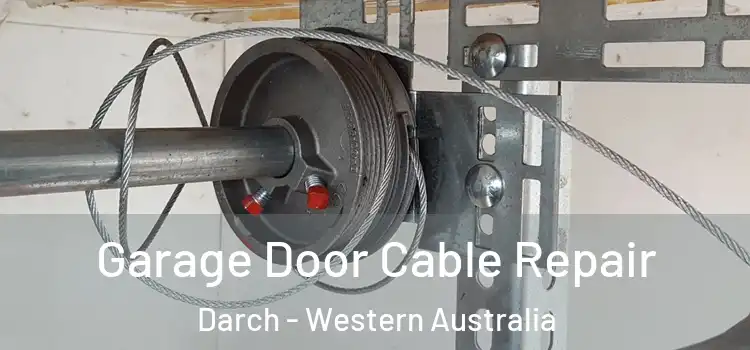 Garage Door Cable Repair Darch - Western Australia
