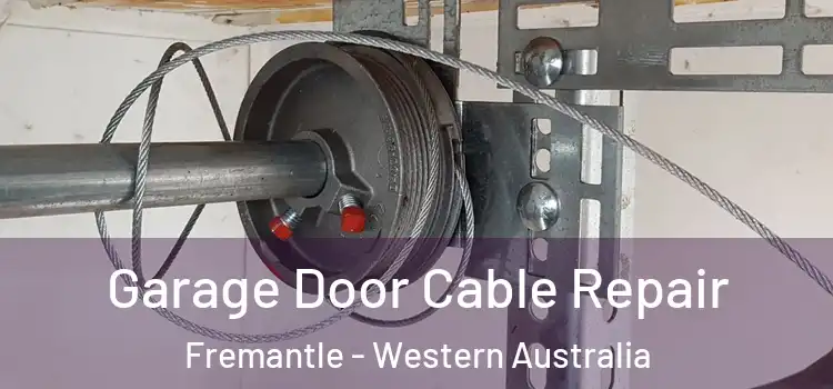 Garage Door Cable Repair Fremantle - Western Australia