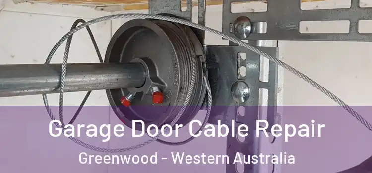 Garage Door Cable Repair Greenwood - Western Australia