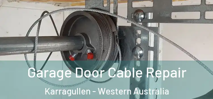 Garage Door Cable Repair Karragullen - Western Australia