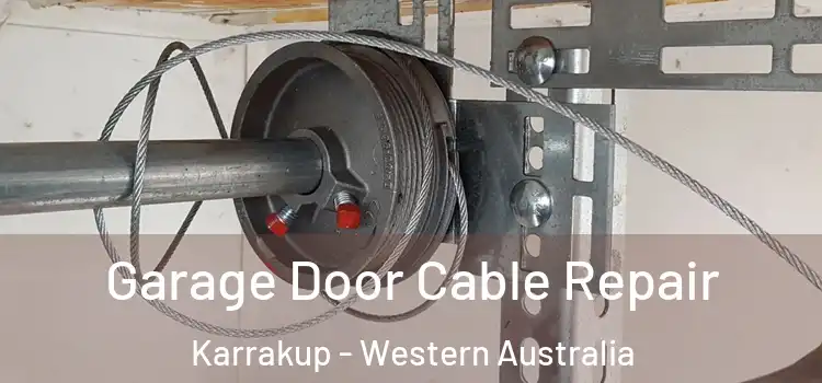 Garage Door Cable Repair Karrakup - Western Australia