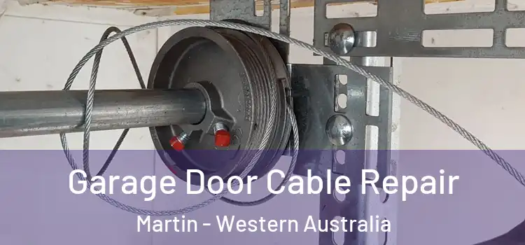 Garage Door Cable Repair Martin - Western Australia