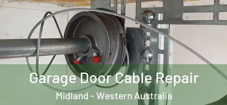Garage Door Cable Repair Midland - Western Australia