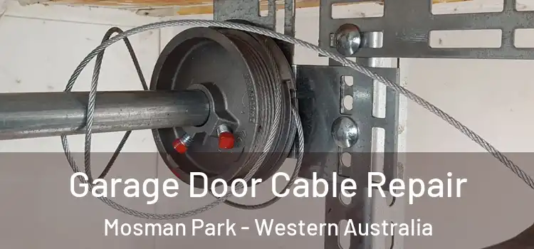 Garage Door Cable Repair Mosman Park - Western Australia