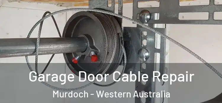 Garage Door Cable Repair Murdoch - Western Australia