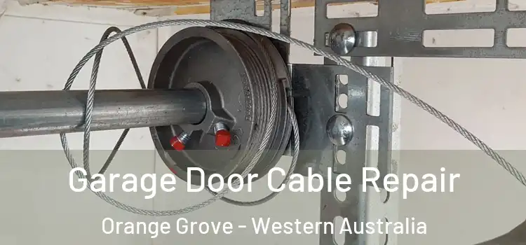 Garage Door Cable Repair Orange Grove - Western Australia