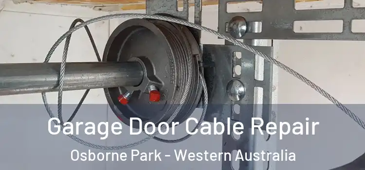 Garage Door Cable Repair Osborne Park - Western Australia