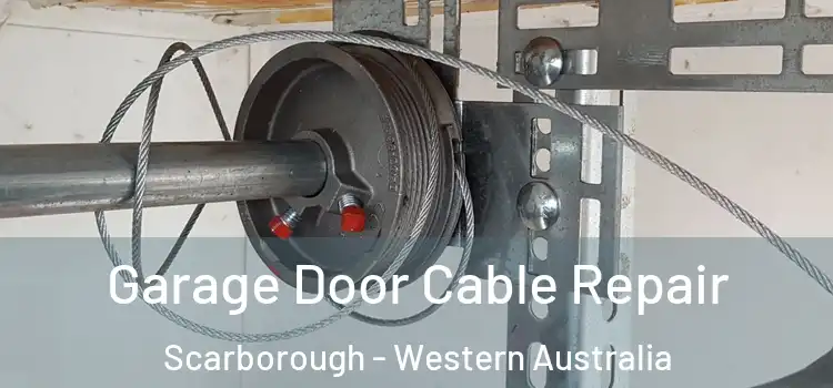 Garage Door Cable Repair Scarborough - Western Australia