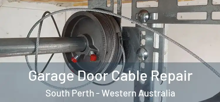 Garage Door Cable Repair South Perth - Western Australia