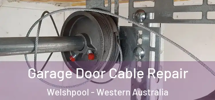Garage Door Cable Repair Welshpool - Western Australia