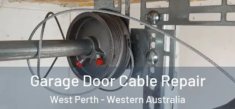 Garage Door Cable Repair West Perth - Western Australia