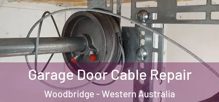 Garage Door Cable Repair Woodbridge - Western Australia