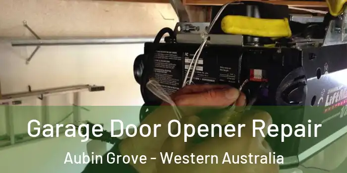 Garage Door Opener Repair Aubin Grove - Western Australia