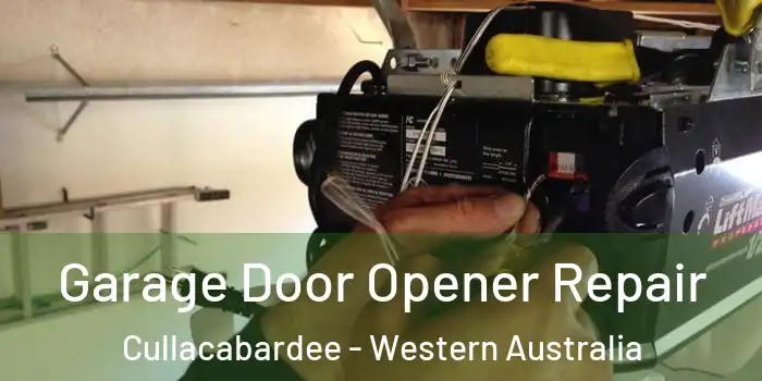 Garage Door Opener Repair Cullacabardee - Western Australia