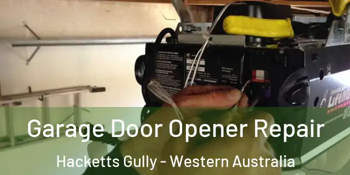 Garage Door Opener Repair Hacketts Gully - Western Australia