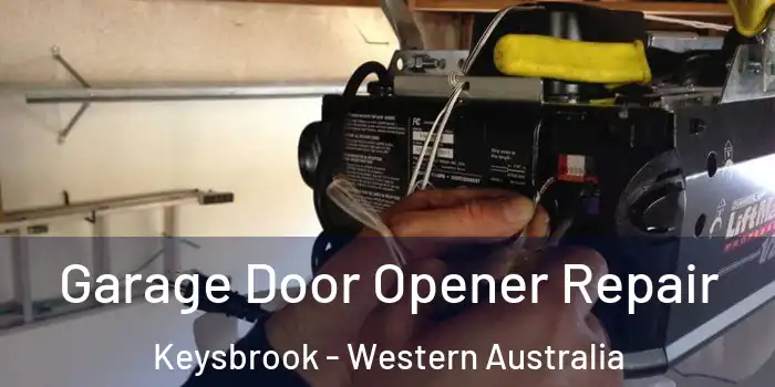 Garage Door Opener Repair Keysbrook - Western Australia
