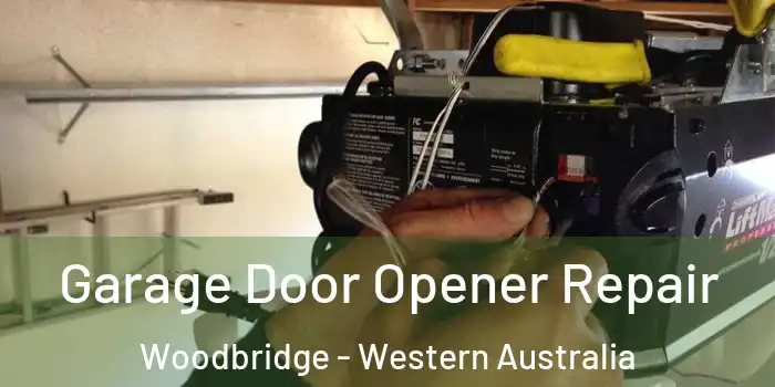 Garage Door Opener Repair Woodbridge - Western Australia