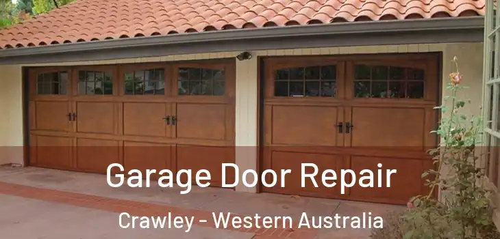 Garage Door Repair Crawley - Western Australia