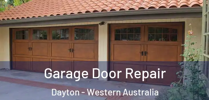 Garage Door Repair Dayton - Western Australia