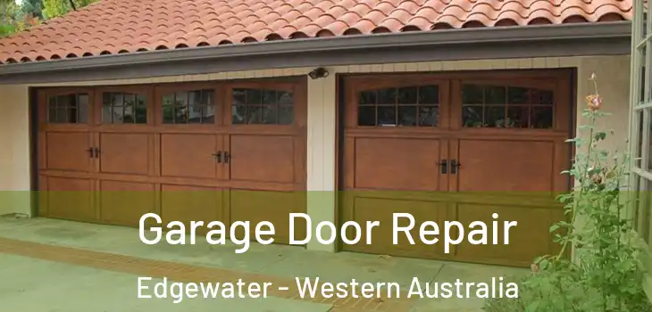 Garage Door Repair Edgewater - Western Australia