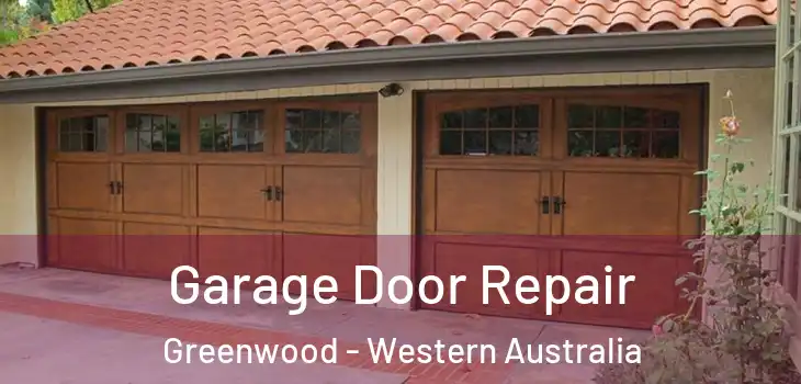 Garage Door Repair Greenwood - Western Australia