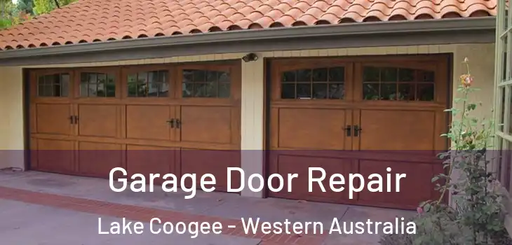 Garage Door Repair Lake Coogee - Western Australia
