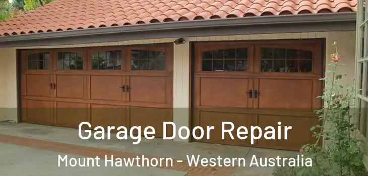 Garage Door Repair Mount Hawthorn - Western Australia