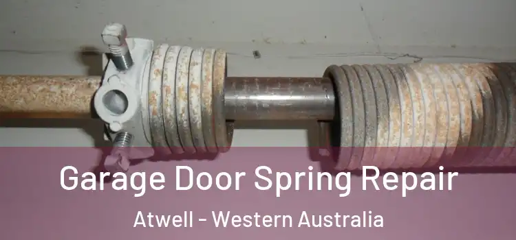 Garage Door Spring Repair Atwell - Western Australia