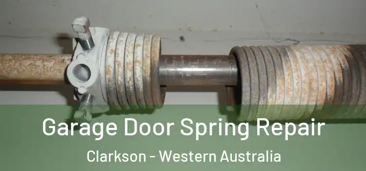 Garage Door Spring Repair Clarkson - Western Australia