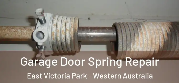 Garage Door Spring Repair East Victoria Park - Western Australia