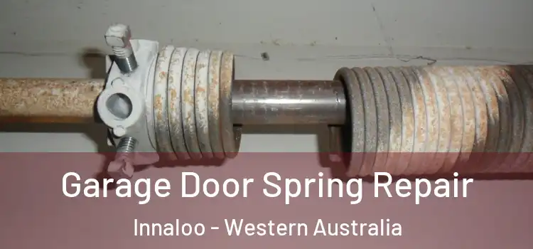 Garage Door Spring Repair Innaloo - Western Australia