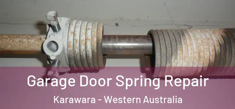 Garage Door Spring Repair Karawara - Western Australia