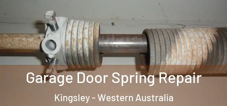 Garage Door Spring Repair Kingsley - Western Australia