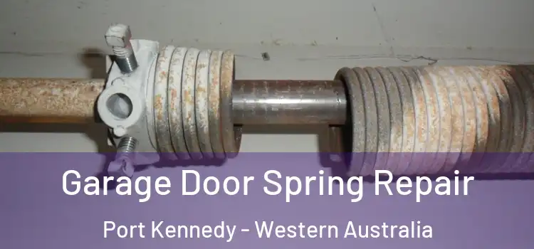 Garage Door Spring Repair Port Kennedy - Western Australia